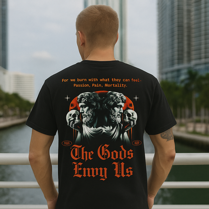 The Gods Envy Us Graphic Tee